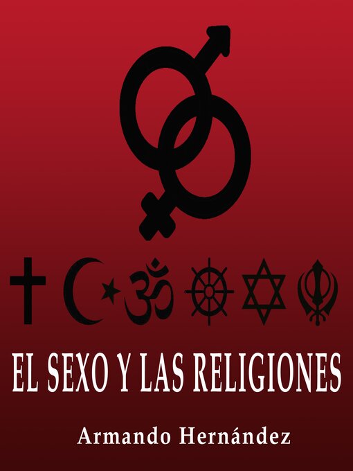 Title details for El Sexo y las Religiones by Armando Hernandez - Available